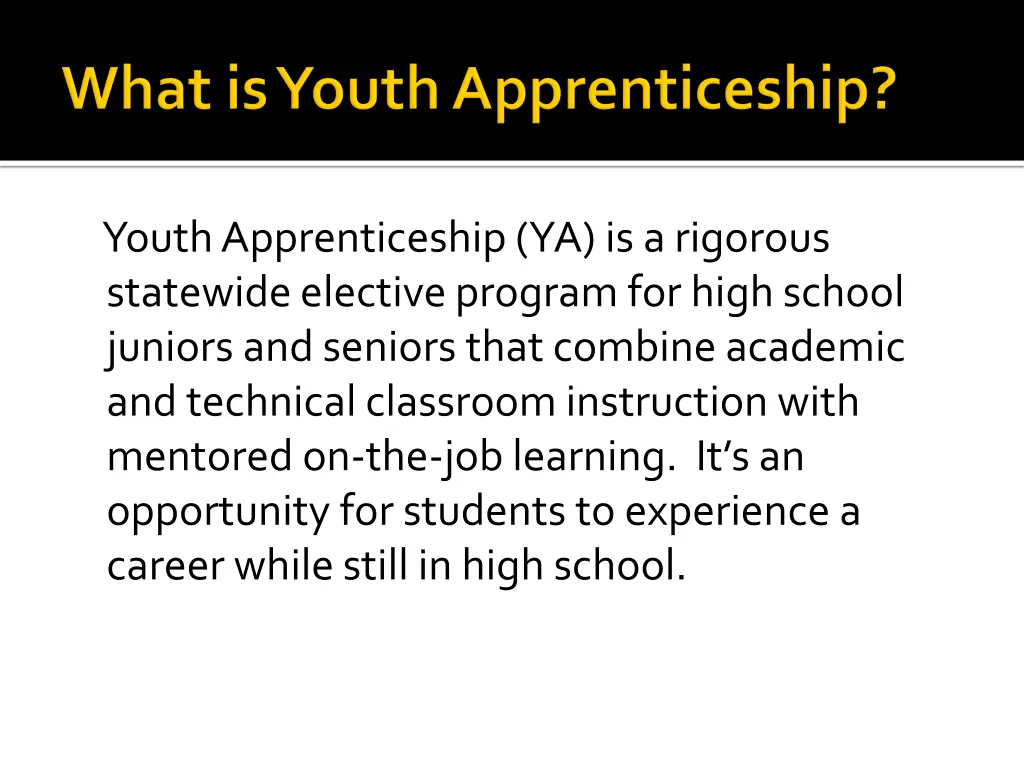 youth apprenticeship ya is a rigorous statewide