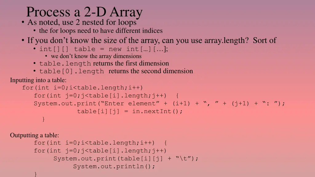 process a 2 d array as noted use 2 nested