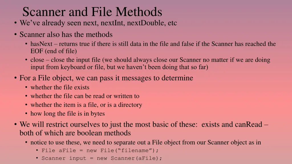 scanner and file methods we ve already seen next