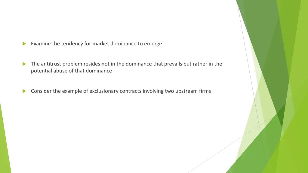 examine the tendency for market dominance