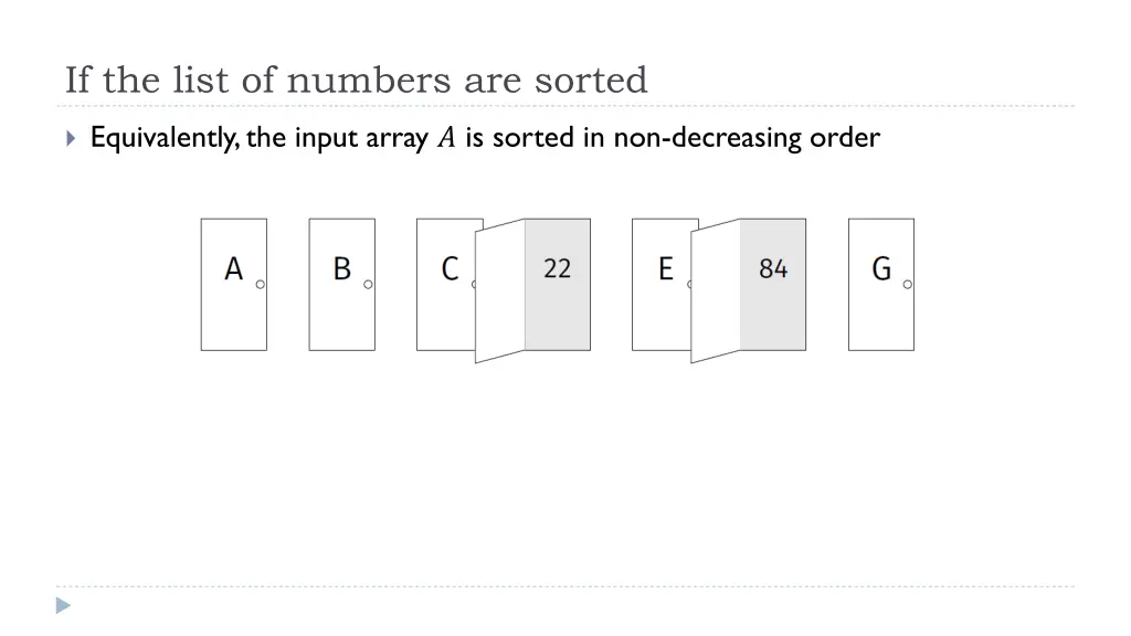 if the list of numbers are sorted 3