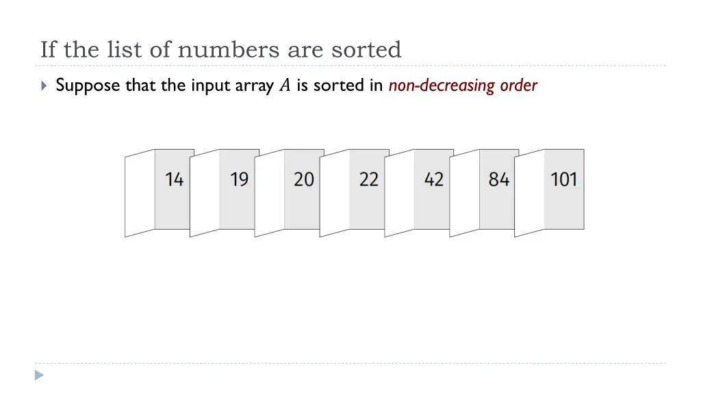 if the list of numbers are sorted