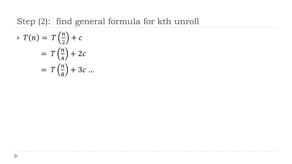 step 2 find general formula for kth unroll
