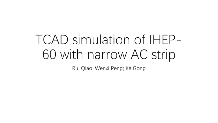 tcad simulation of ihep 60 with narrow ac strip