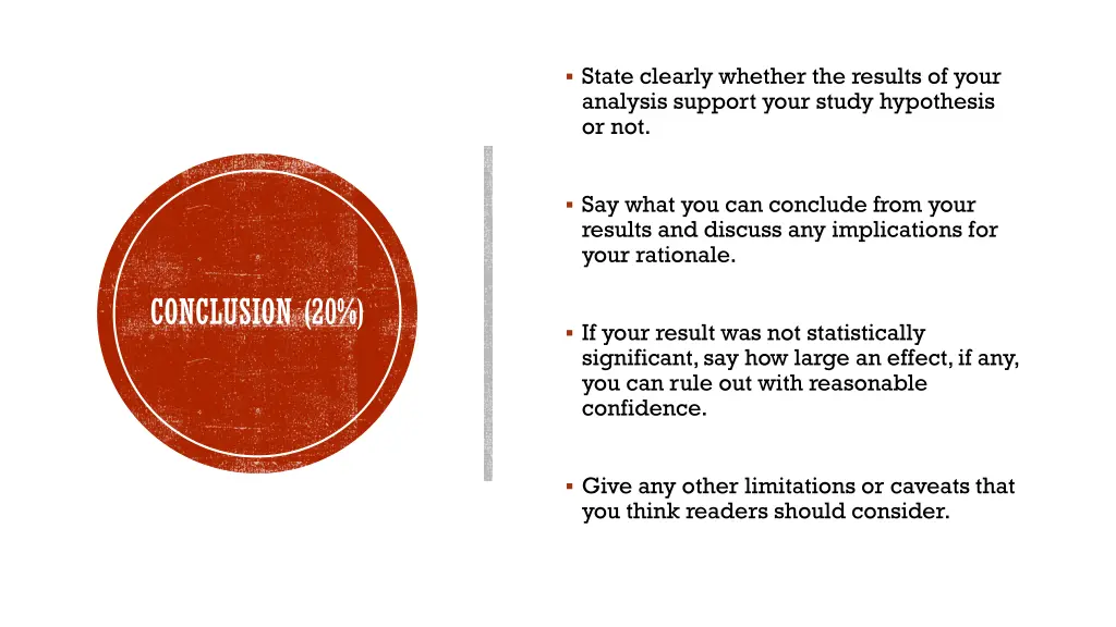 state clearly whether the results of your