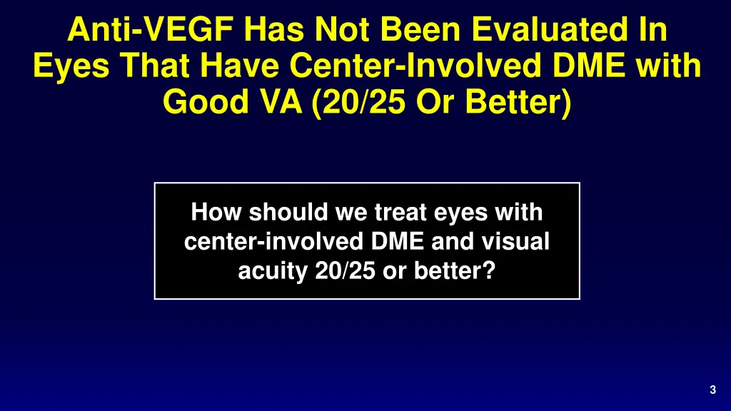 anti vegf has not been evaluated in eyes that