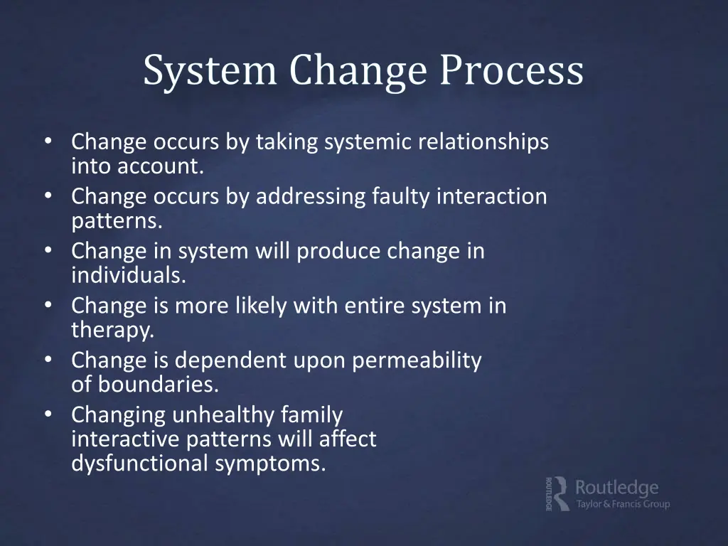 change occurs by taking systemic relationships