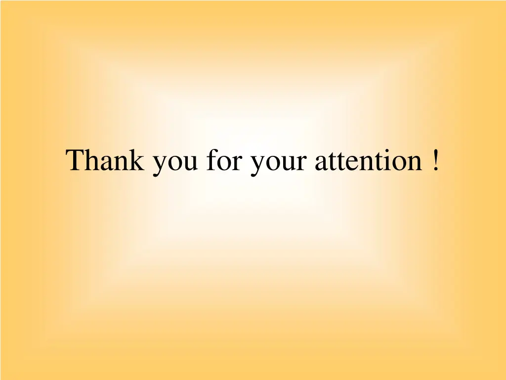 thank you for your attention