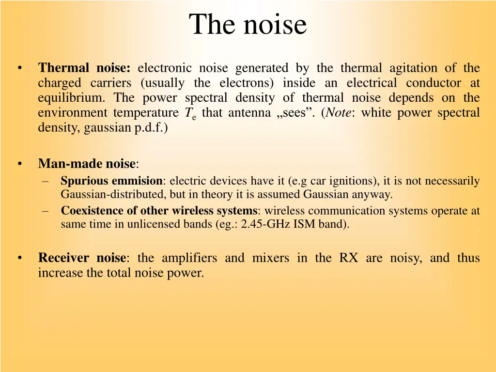 the noise