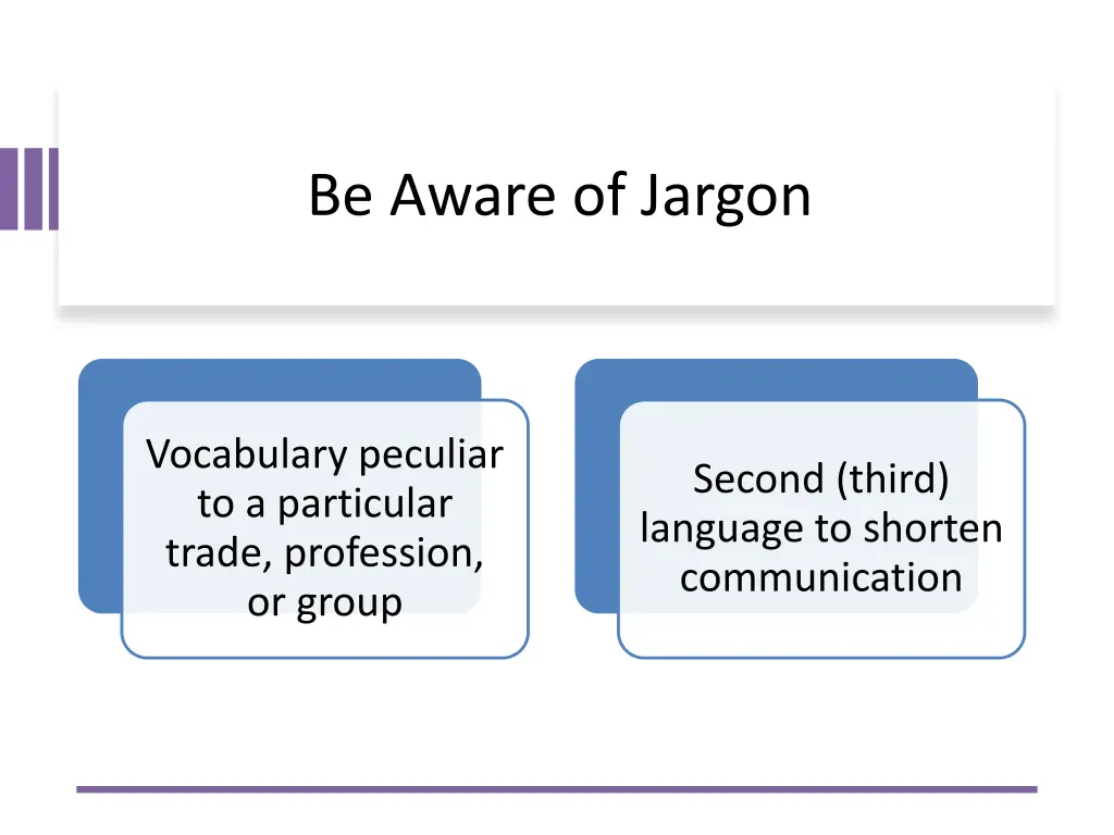be aware of jargon