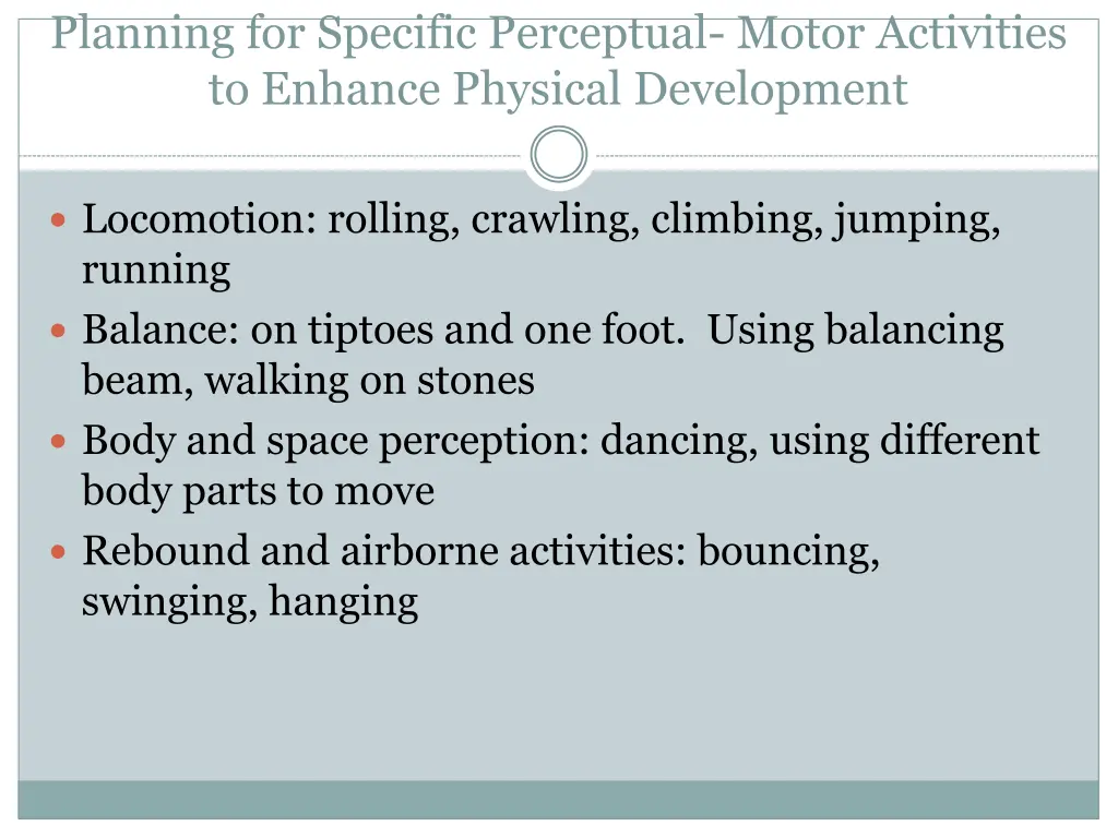 planning for specific perceptual motor activities