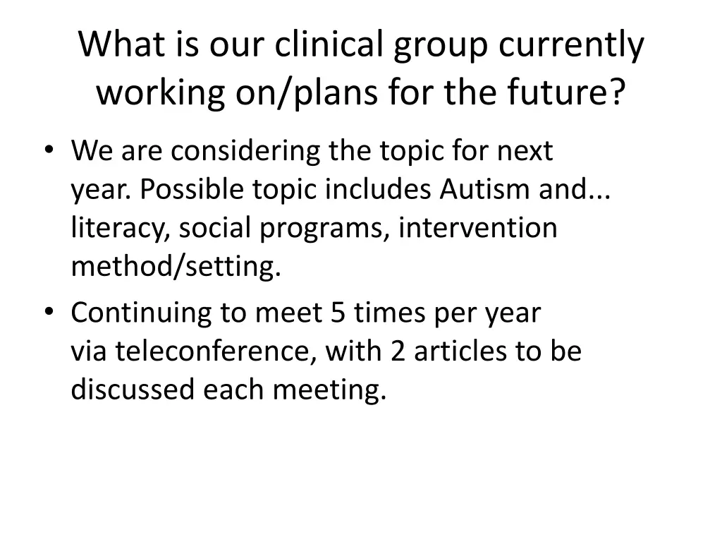 what is our clinical group currently working