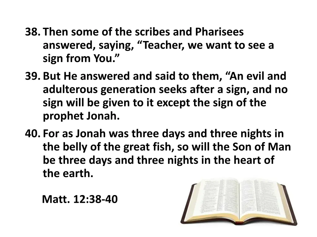 38 then some of the scribes and pharisees