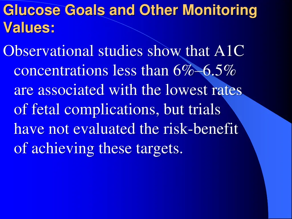 glucose goals and other monitoring values