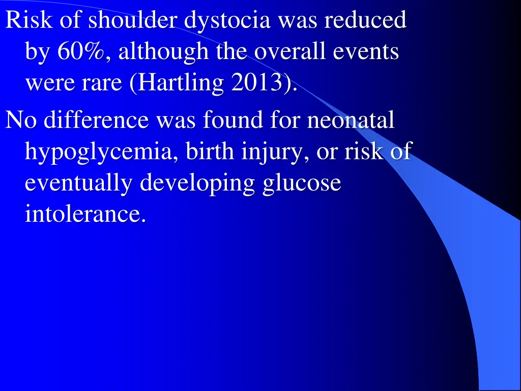 risk of shoulder dystocia was reduced