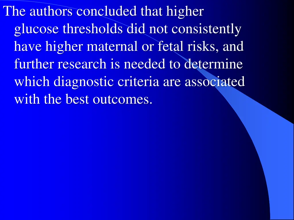 the authors concluded that higher glucose