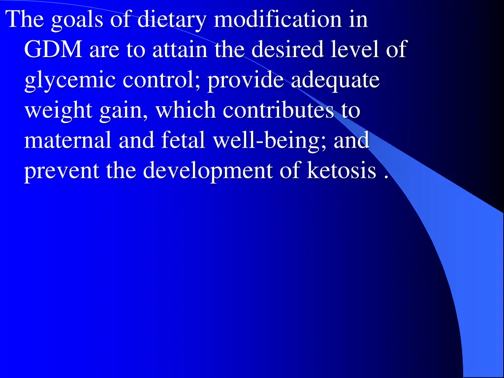 the goals of dietary modification