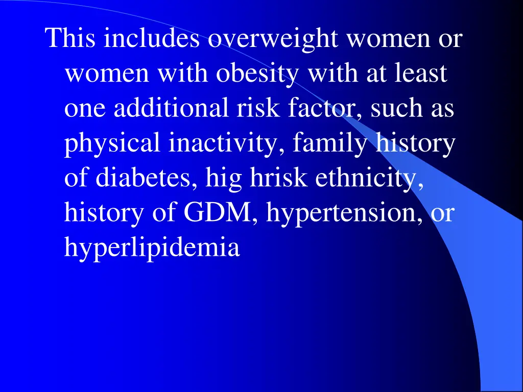 this includes overweight women or women with