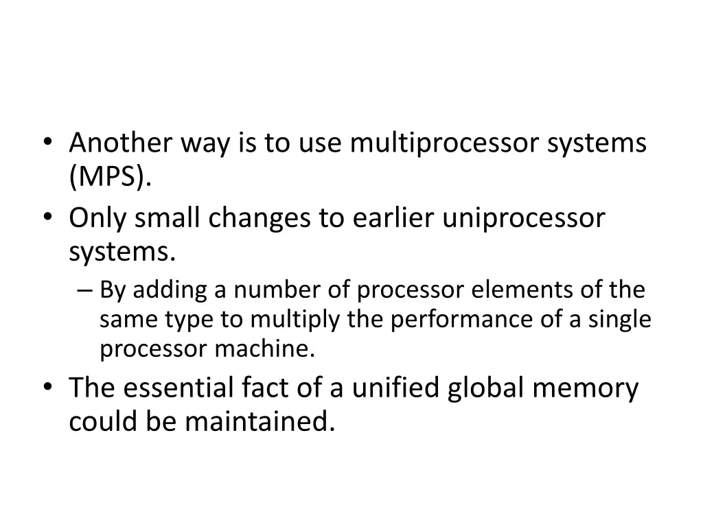 another way is to use multiprocessor systems