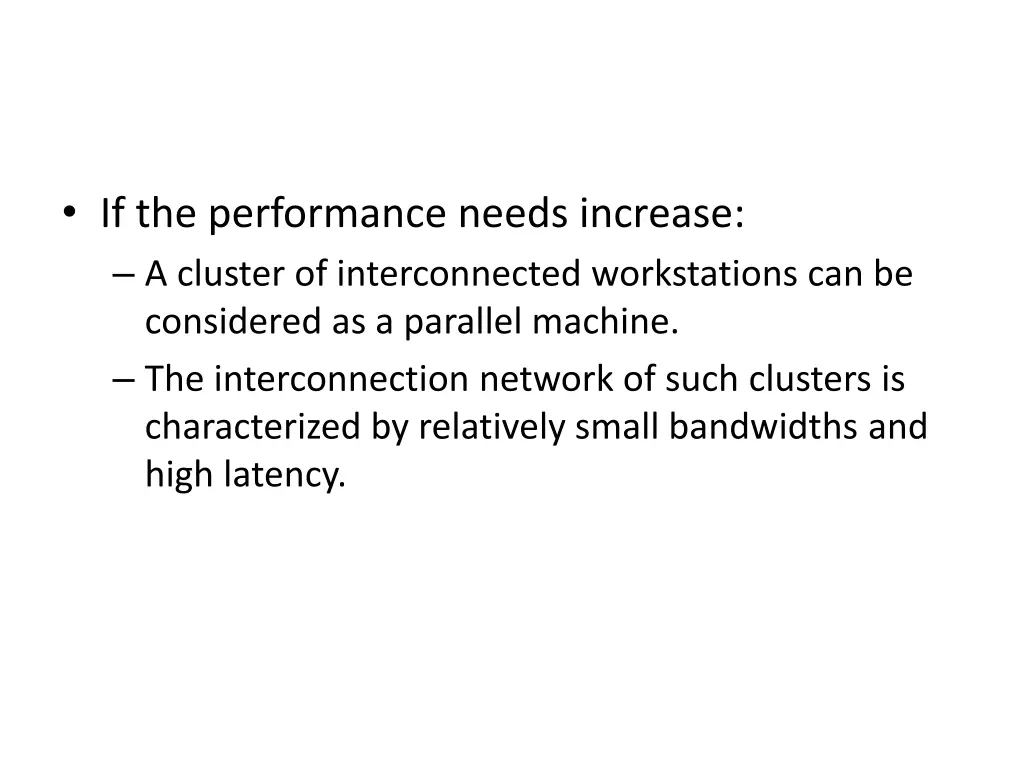 if the performance needs increase a cluster