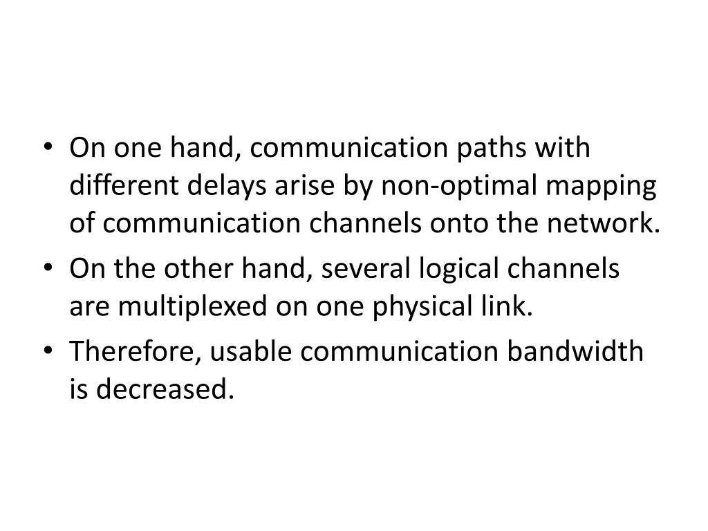 on one hand communication paths with different