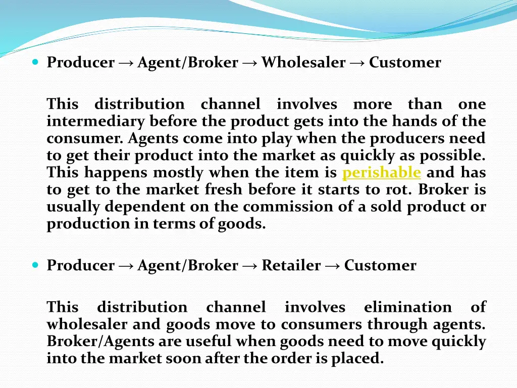 producer agent broker wholesaler customer
