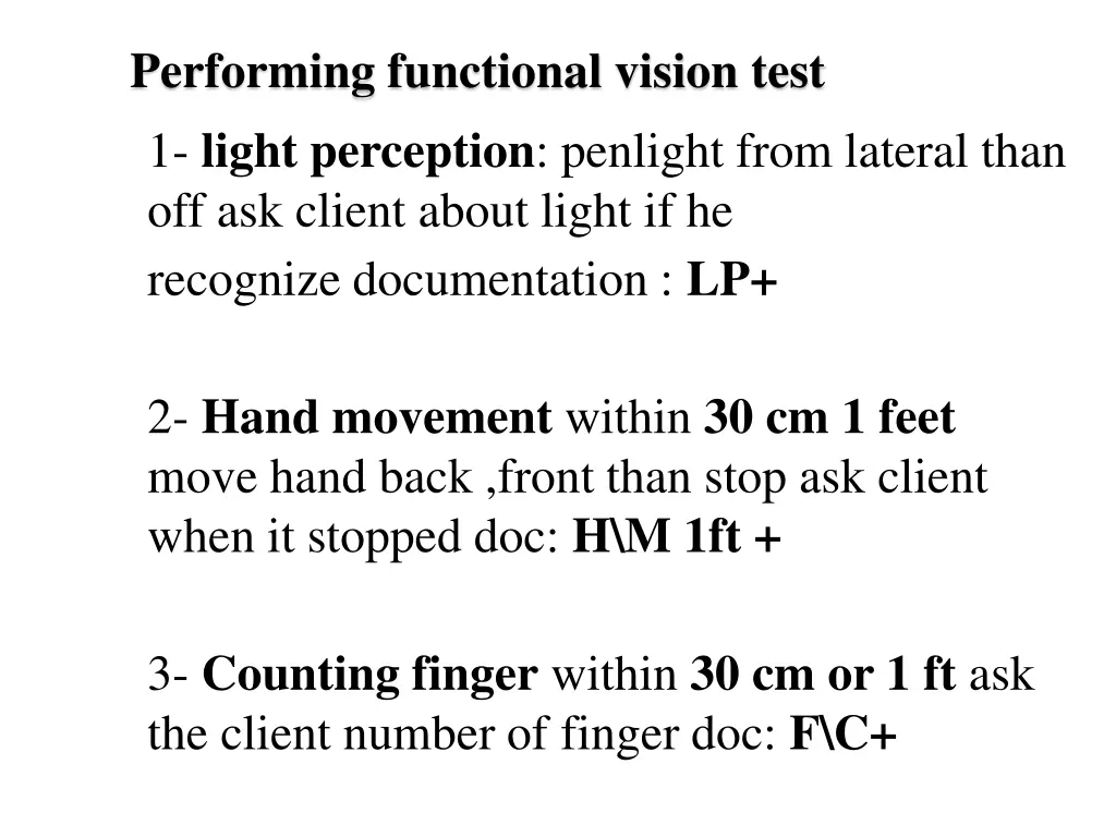 performing functional vision test 1 light