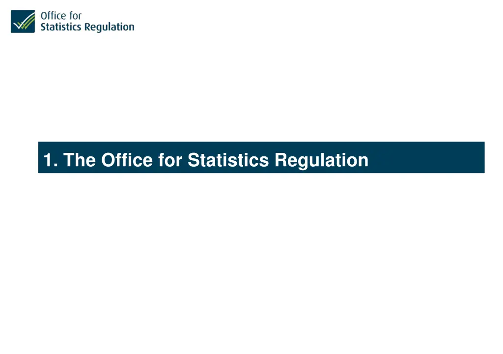 1 the office for statistics regulation