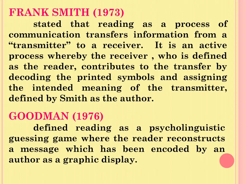frank smith 1973 stated that reading as a process