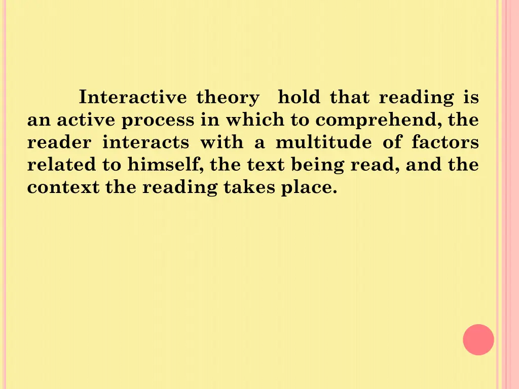 interactive theory hold that reading is an active