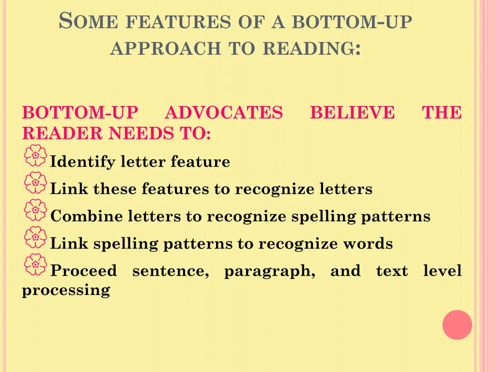 s ome features of a bottom up approach to reading