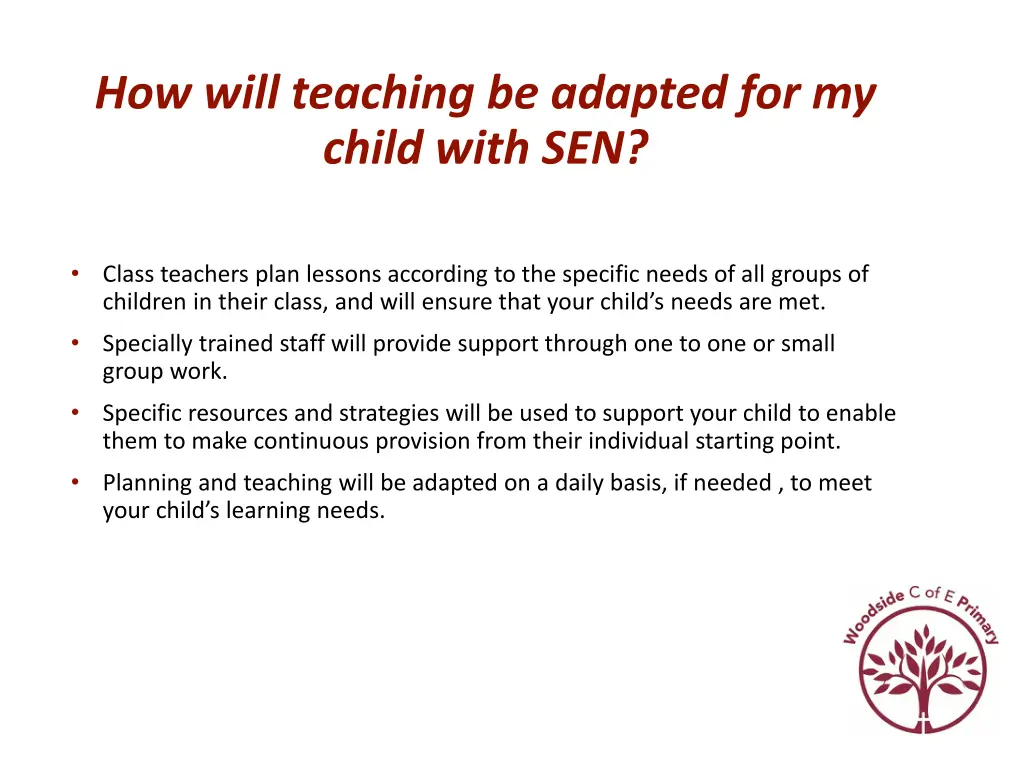 how will teaching be adapted for my child with sen