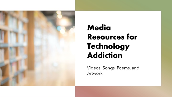 media resources for technology addiction