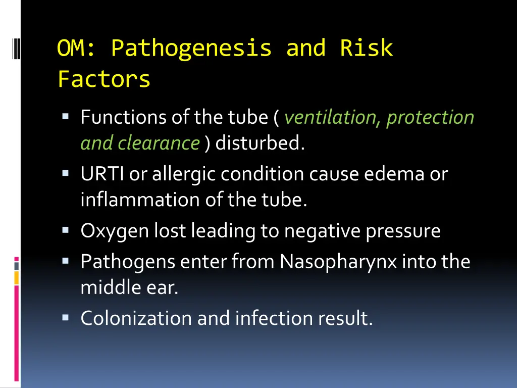 om pathogenesis and risk factors