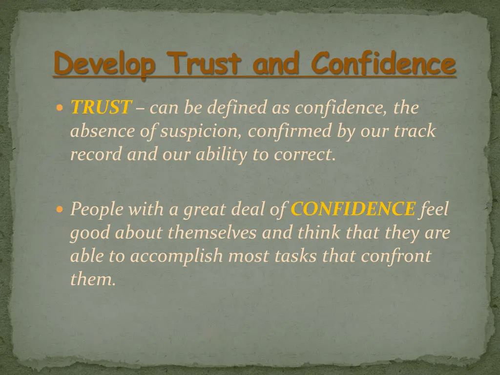 develop trust and confidence