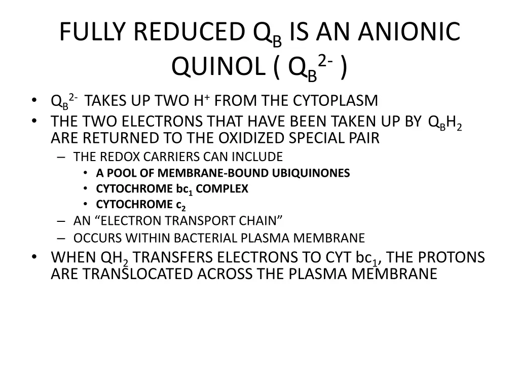 fully reduced q b is an anionic quinol