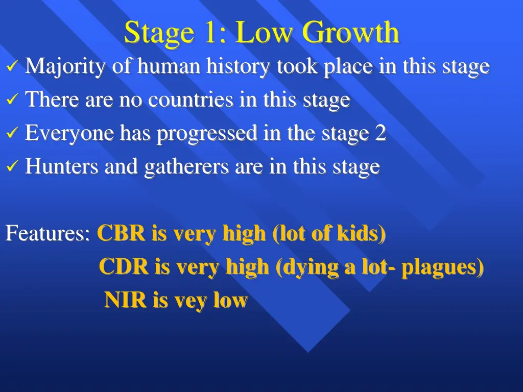 stage 1 low growth majority of human history took