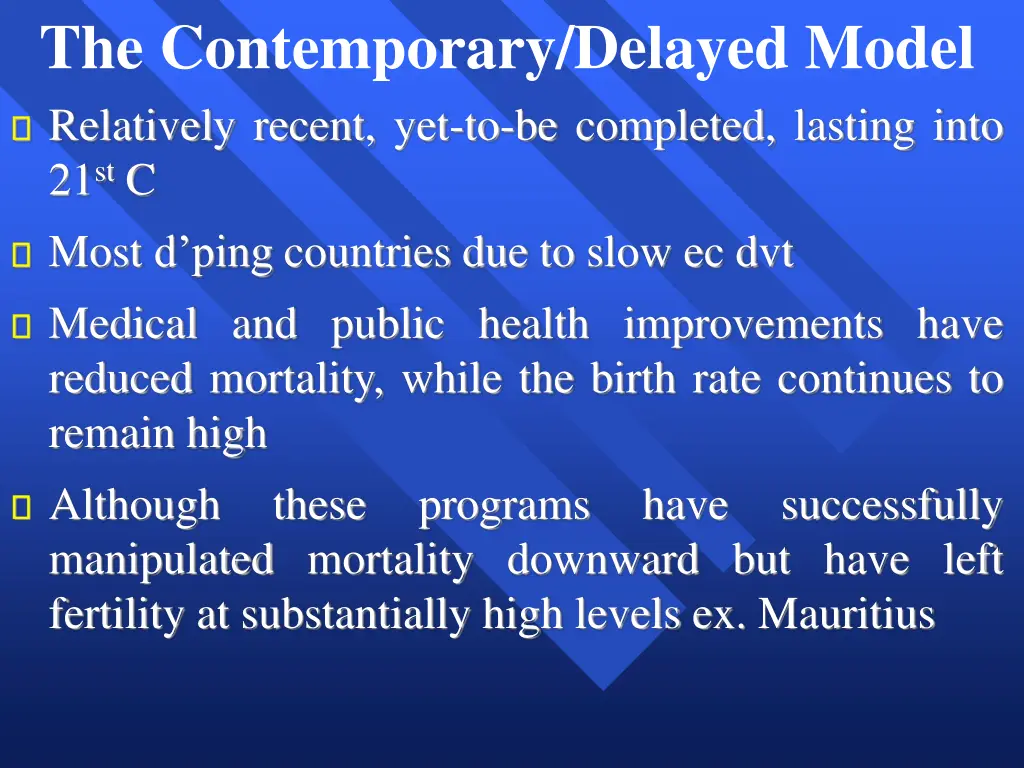 the contemporary delayed model relatively recent