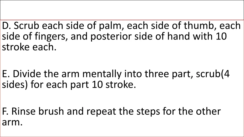 d scrub each side of palm each side of thumb each