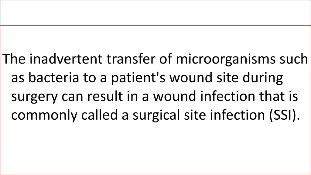 the inadvertent transfer of microorganisms such