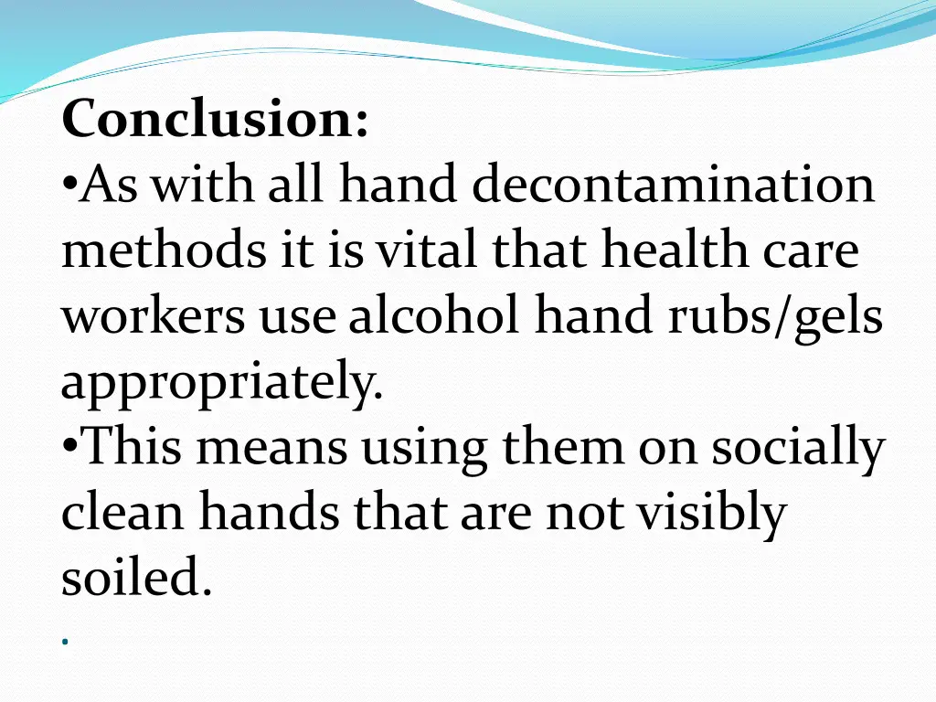 conclusion as with all hand decontamination