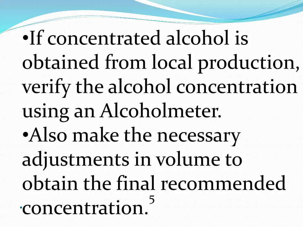 if concentrated alcohol is obtained from local