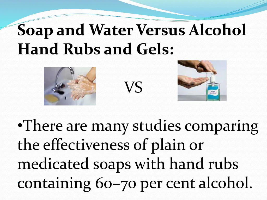 soap and water versus alcohol hand rubs and gels