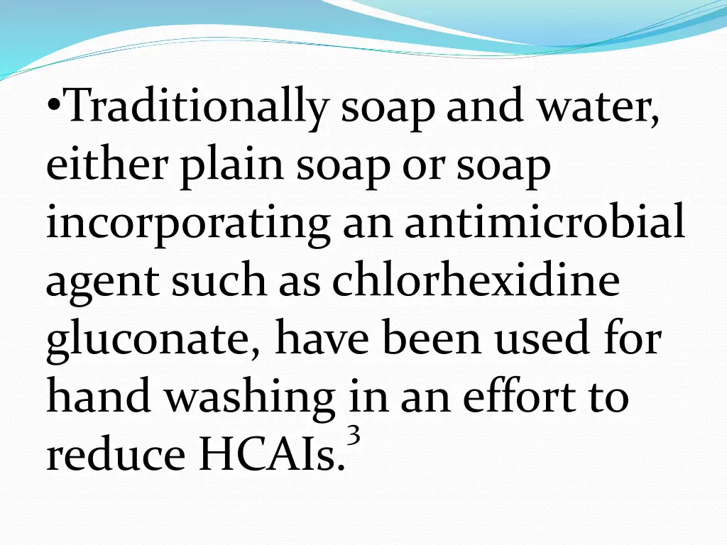 traditionally soap and water either plain soap