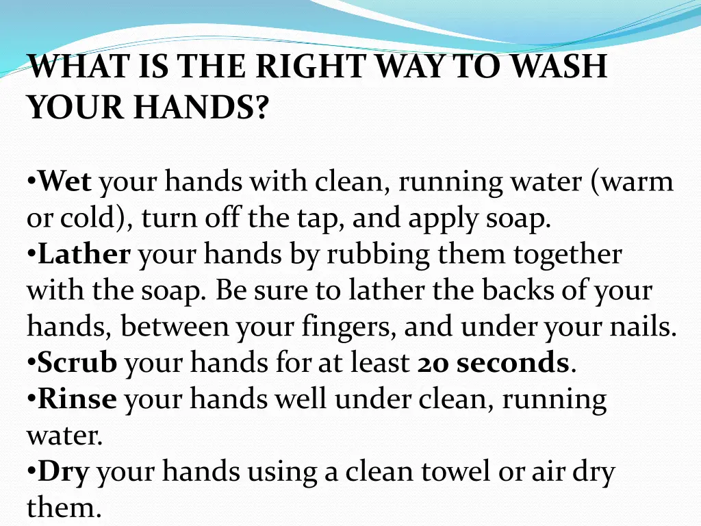 what is the right way to wash your hands