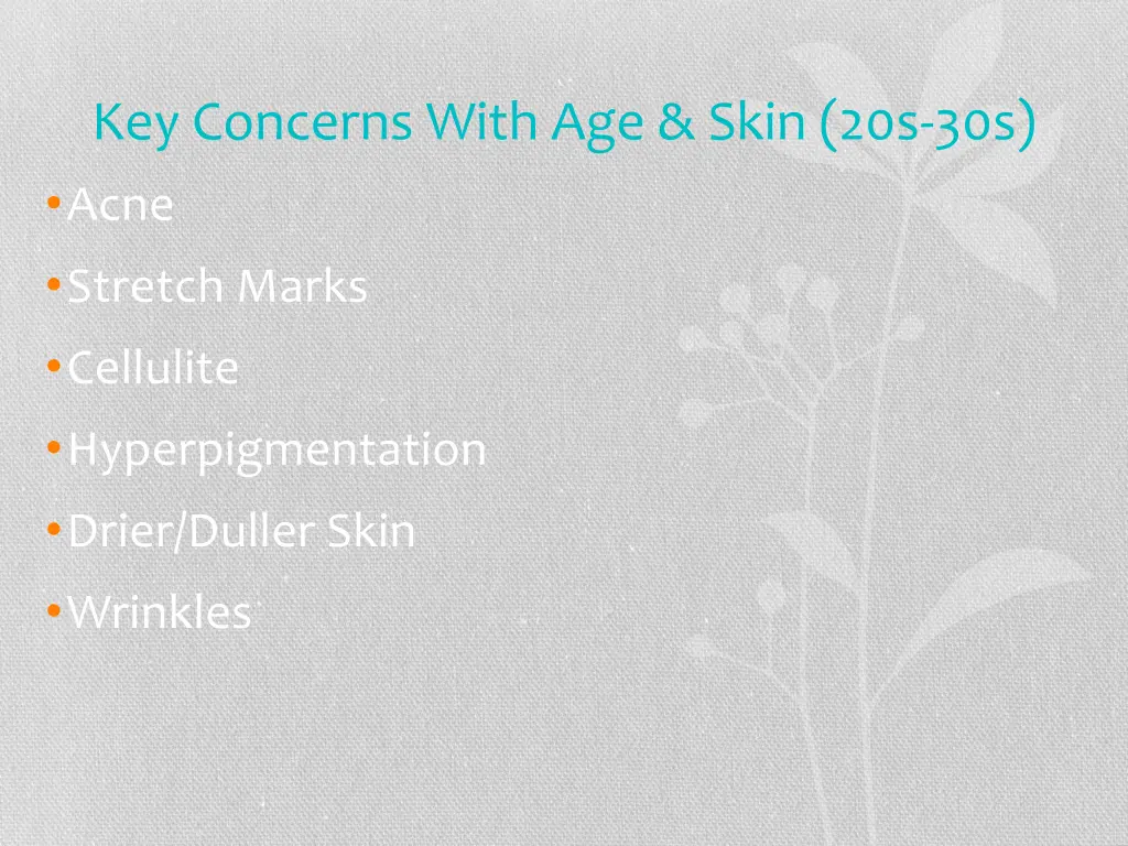 key concerns with age skin 20s 30s acne stretch