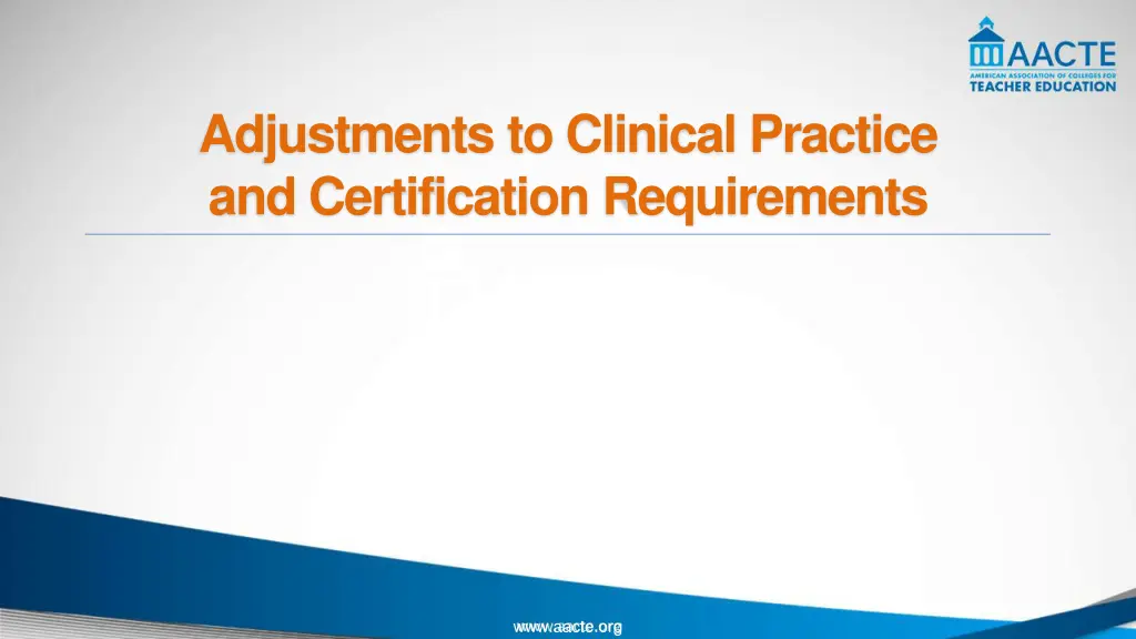adjustments to clinical practice