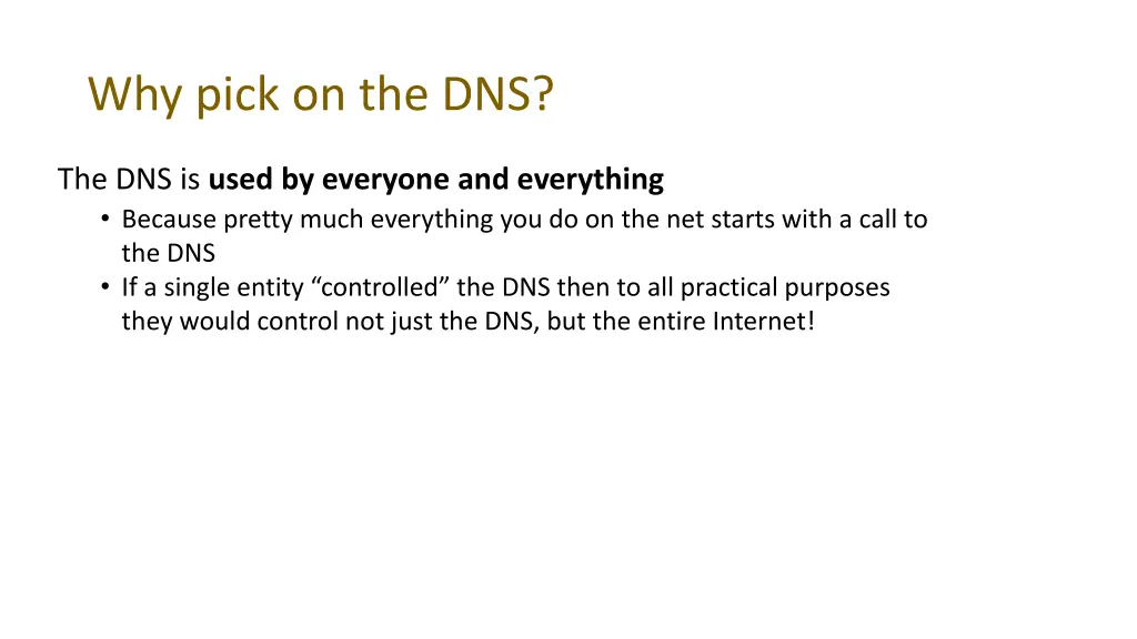 why pick on the dns