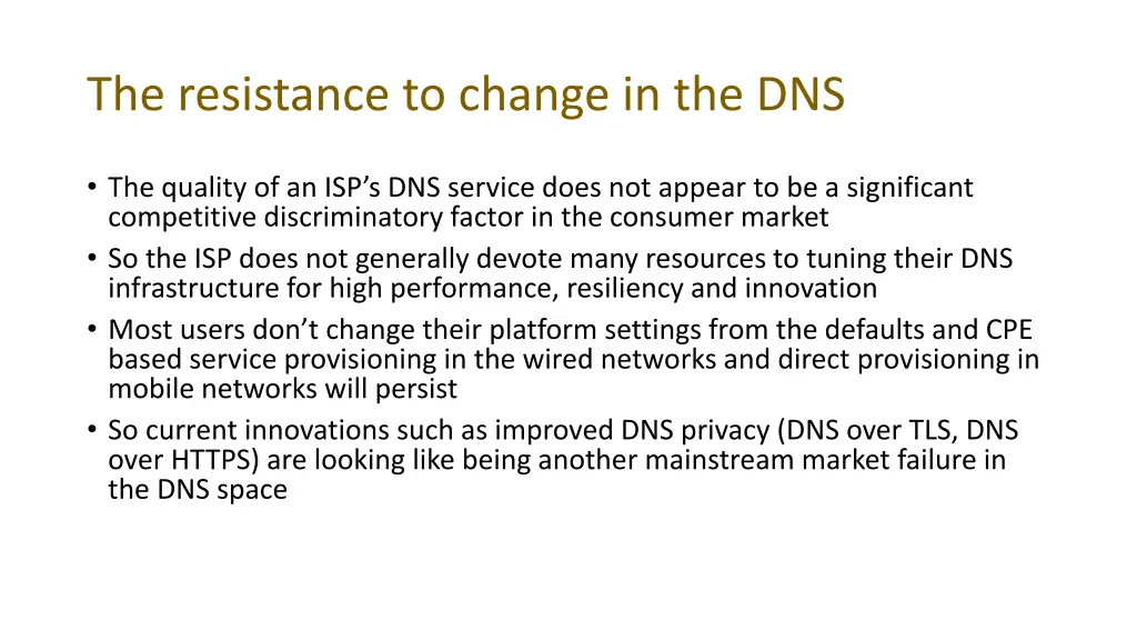 the resistance to change in the dns