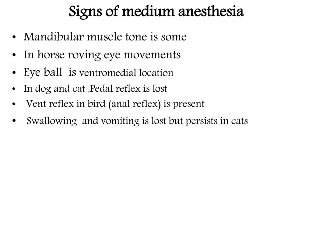 signs of medium anesthesia mandibular muscle tone